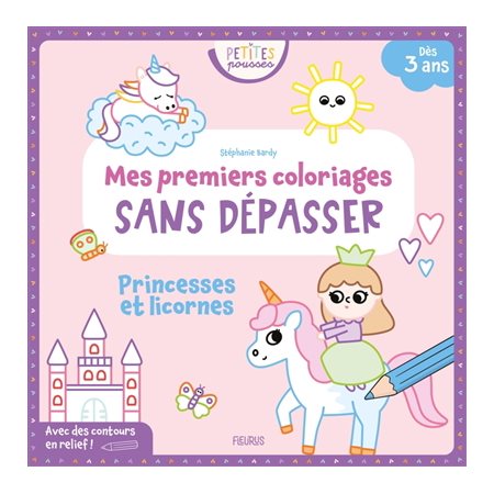 Princesses et licornes : mes premiers coloriages sans dépasser