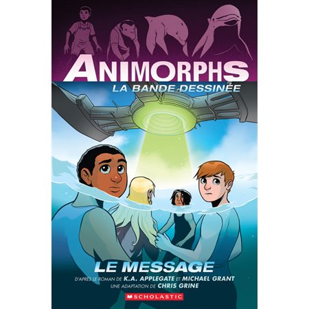 Animorphs La bande dessinée #4 Le message