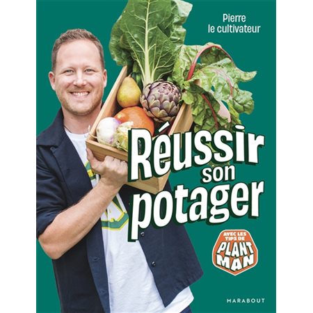 Réussir son potager