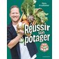 Réussir son potager