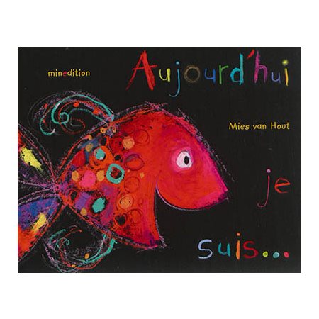 Aujourd'hui je suis..., Un livre cartonné Minedition