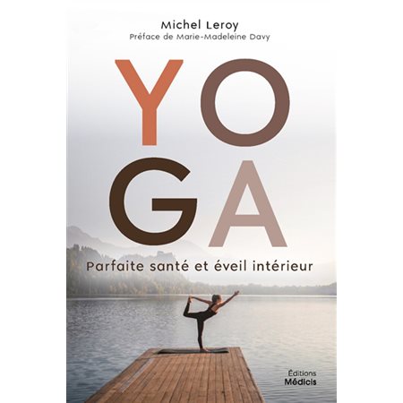 Yoga, parfaite santé et éveil intérieur