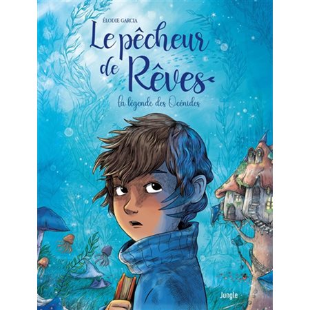 Le pêcheur de rêves #1  la légende des Océnides