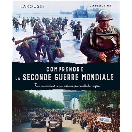 Comprendre la Seconde Guerre mondiale