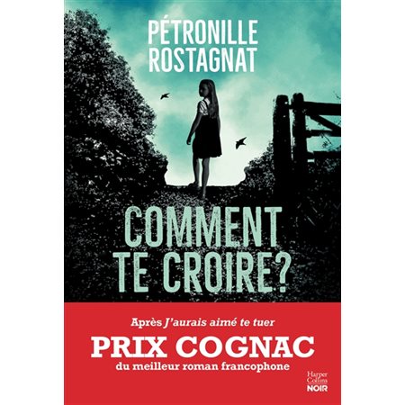 Comment te croire ?