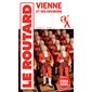 Vienne et ses environs : 2024-2025, Le guide du routard