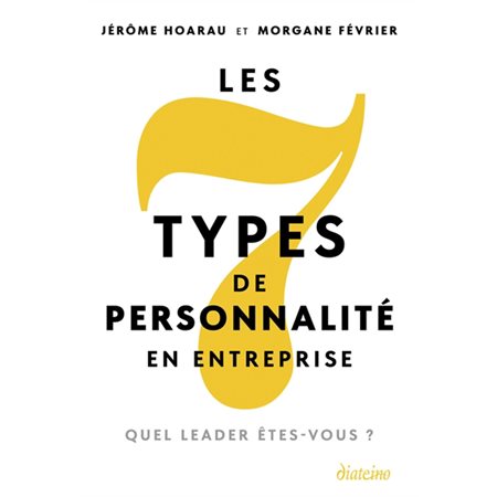 Les 7 types de personnalité en entreprise