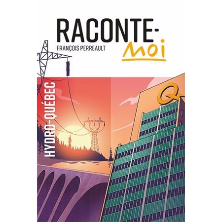 Raconte-moi Hydro-Québec