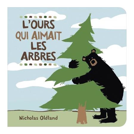 L'ours qui aimait les arbres