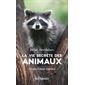 La vie secrète des animaux