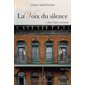 La voix du silence #1 Entre l'ombre et la lumière