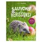 Sauvons les hérissons !