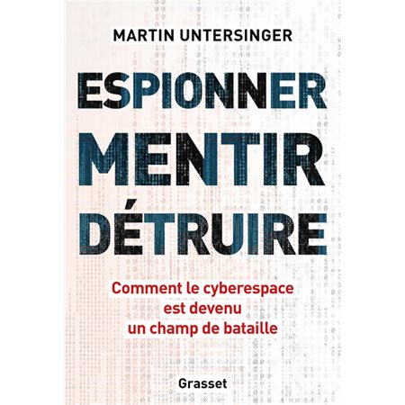 Espionner, mentir, détruire