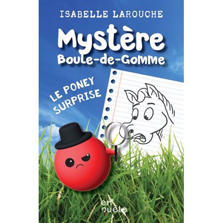 Mystère Boule-de-Gomme, Le poney surprise