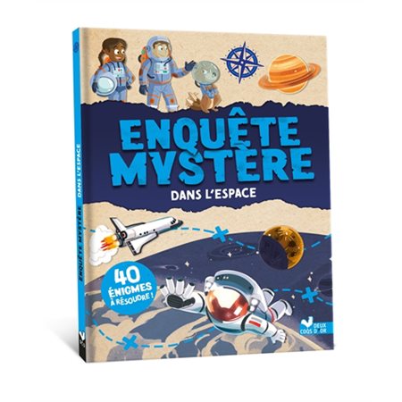 Enquête mystère dans l'espace : 40 énigmes à résoudre !, Enquête mystère