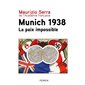 Munich 1938 : la paix impossible