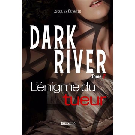 L'énigme du tueur, Dark river, 2