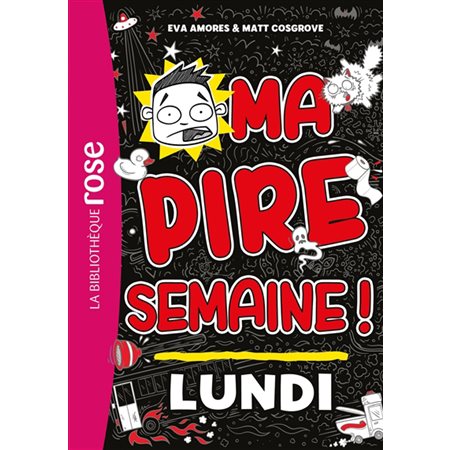 Ma pire semaine ! #1 Lundi