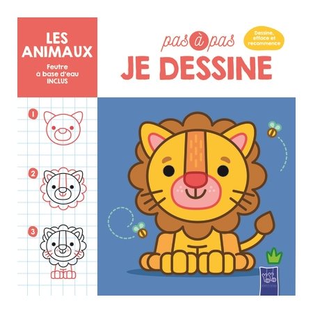 Pas à pas, je dessine : Les animaux