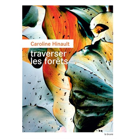 Traverser les forêts, La brune