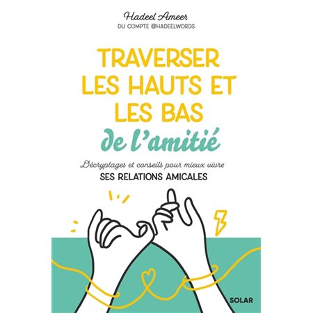 Traverser les hauts et les bas de l'amitié