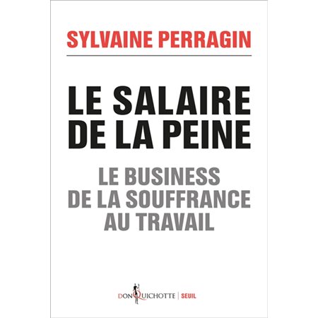 Le salaire de la peine : le business de la souffrance au travail