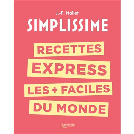 Simplissime, Recettes express les + faciles du monde