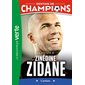 Destins de champions #10 Une biographie de Zinédine Zidane