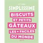 Simplissime, Biscuits et petits gâteaux les + faciles du monde