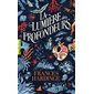 La lumière des profondeurs