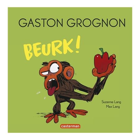 Gaston grognon Beurk!