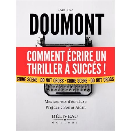 Comment écrire un thriller à succès !