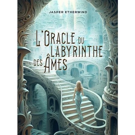 L'Oracle du labyrinthe des âmes