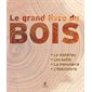 Le grand livre du bois