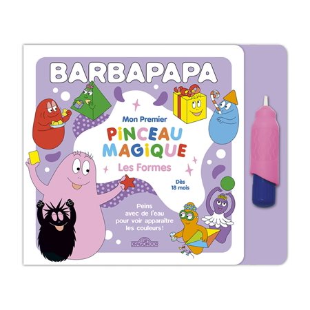 Barbapapa : Mon premier pinceau magique : Les formes