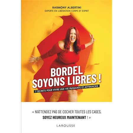 Bordel, soyons libres !