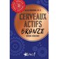 Cerveaux actifs - Bronze