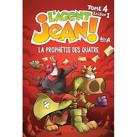 L'agent Jean! Saison 1, tome 4 : La prophétie des quatre