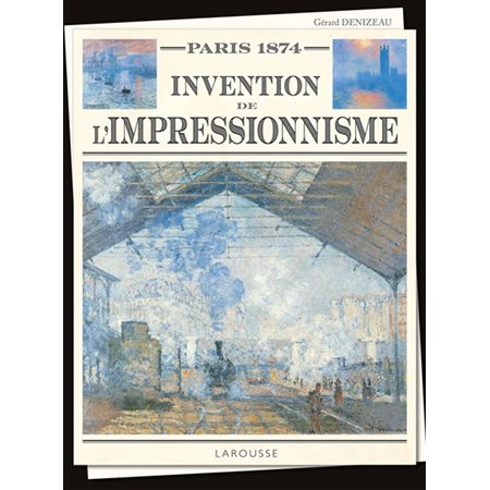 Paris 1874 : invention de l'impressionnisme