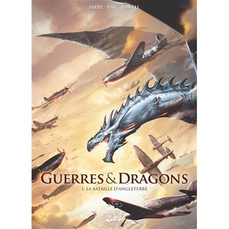 Guerres et dragons #1 La bataille d'Angleterre