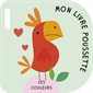 Les couleurs, Mon livre poussette