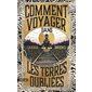 Comment voyager dans les terres oubliées