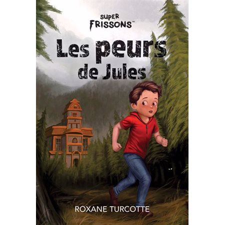 Super Frissons , Les peurs de Jules