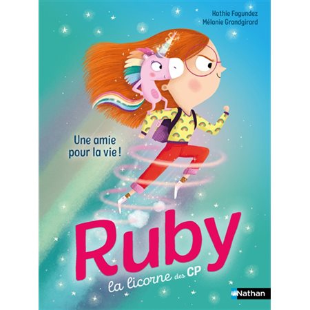 Ruby la licorne des CP Une amie pour la vie !,