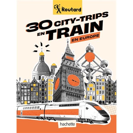 30 city-trips en train en Europe