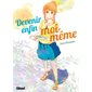 Devenir enfin moi-même