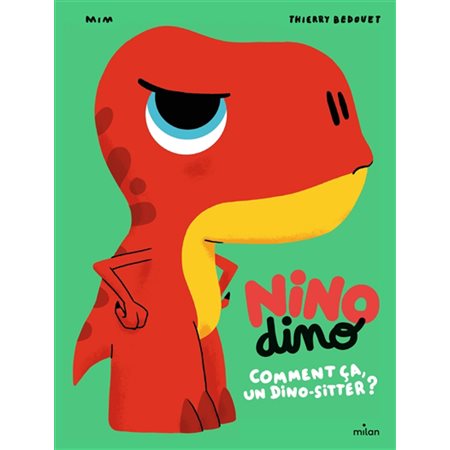 Comment ça, un dino-sitter ?, Nino dino