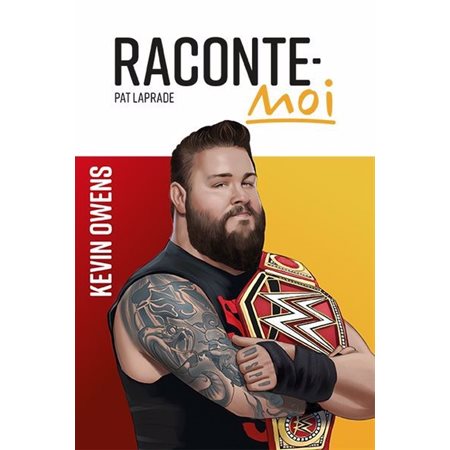 Raconte-moi Kevin Owens