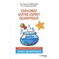 Explorez votre esprit quantique