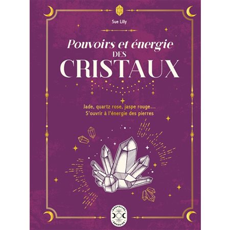 Pouvoirs et énergies des cristaux